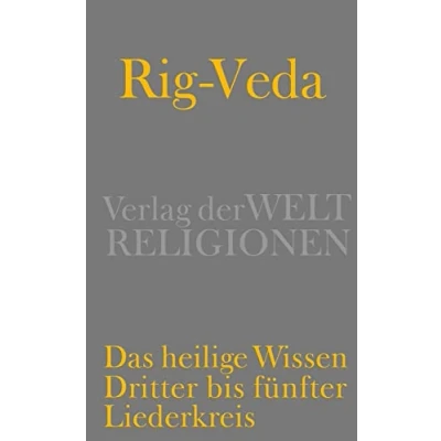 Abbildung von Rig Veda Das heilige Wissen: Sechster und siebter Liederkreis
