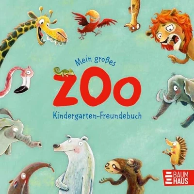 Abbildung von Mein großes Zoo Kindergarten Freundebuch: Ein Album für die allerersten Freund:innen mit viel Platz zum Eintragen (Zoo Reihe)