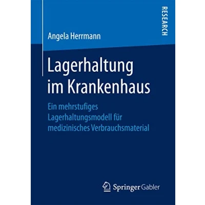Abbildung von Lagerhaltung im Krankenhaus: Ein mehrstufiges Lagerhaltungsmodell für medizinisches Verbrauchsmaterial