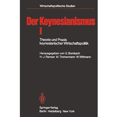 Abbildung von der Keynesianismus I: Theorie und Praxis keynesianischer Wirtschaftspolitik. Entwicklung Stand Diskussion (Wirtschaftspolitische Studien)
