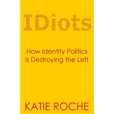 Abbildung von IDiots: How Identity Politics is Destroying the Left