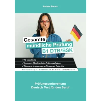 Abbildung von Gesamte Mündliche Prüfung B1 DTB/BSK: Prüfungsvorbereitung Deutsch Test für den Beruf (Prüfungsvorbereitung Beruf)