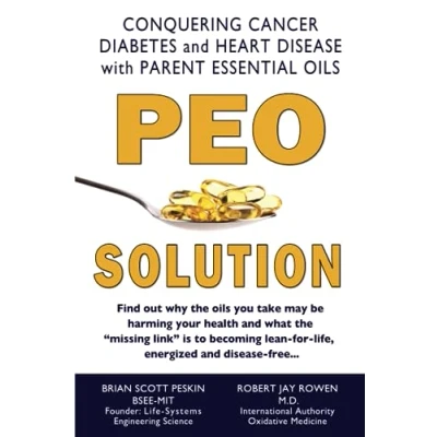 Abbildung von PEO Solution: Conquering Cancer, Diabetes and Heart Disease with Parent Essential Oils