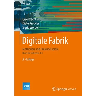 Abbildung von Digitale Fabrik: Methoden und Praxisbeispiele (VDI Buch)