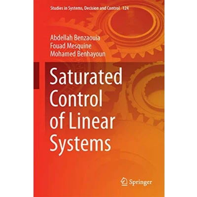 Abbildung von Saturated Control of Linear Systems (Studies in Systems, Decision and Control, 124, Band 124)