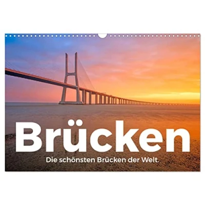 Abbildung von Brücken Die schönsten der Welt. (Wandkalender 2025 DIN A3 quer), CALVENDO Monatskalender
