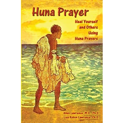 Abbildung von Huna Prayer: Healing Yourself and Others Using Prayer