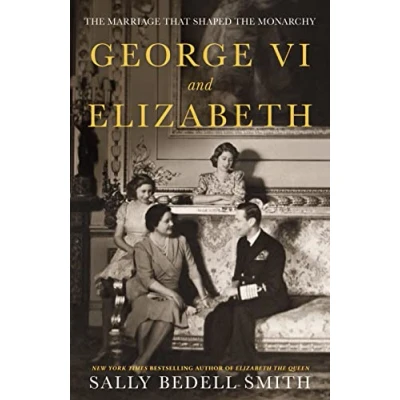 Abbildung von George VI and Elizabeth: the Marriage That Shaped Monarchy