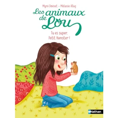 Abbildung von Les animaux de Lou: Tu es super, Petit Hamster !