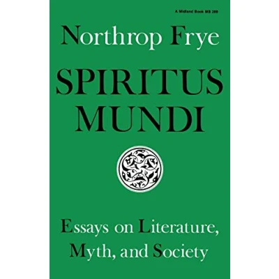 Abbildung von Spiritus Mundi: Essays on Literature, Myth, and Society