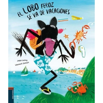 Abbildung von El lobo feroz se va de vacaciones (Álbumes ilustrados)