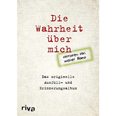 Abbildung von Die Wahrheit über mich verraten von meiner Mama: Das originelle Ausfüll und Erinnerungsalbum