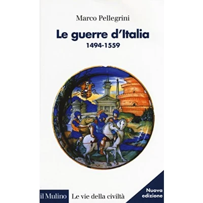 Abbildung von Le guerre d&#039;Italia 1494 1559 (Le vie della civiltà)