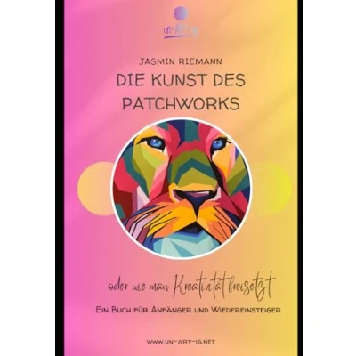 Abbildung von DIE KUNST DES PATCHWORKS: oder wie man Kreativität freisetzt