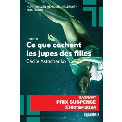 Abbildung von Ce que cachent les jupes des filles Gagnant Prix Suspense 2024