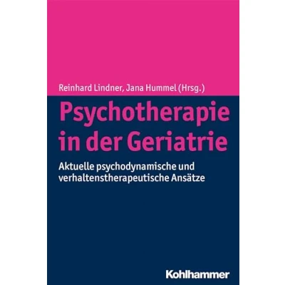 Abbildung von Psychotherapie in der Geriatrie: Aktuelle psychodynamische und verhaltenstherapeutische Ansätze