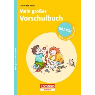Abbildung von Dorothee Raab Vorschule RICHTIG auf die Schule vorbereiten: Mein großes Vorschulbuch