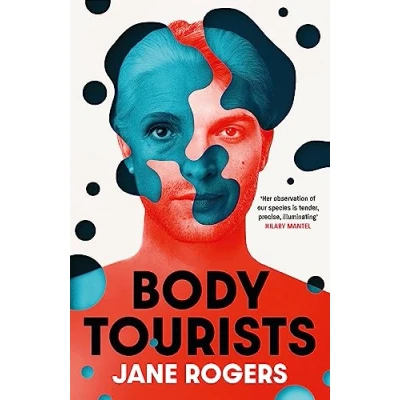 Abbildung von Body Tourists: The gripping, thought provoking new novel from Booker longlisted author of Testament Jessie Lamb