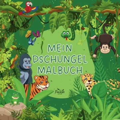 Abbildung von Mein Dschungel Malbuch (Entdecke die Welt mit Deinen Buntstiften: Meine Malbuchserie)