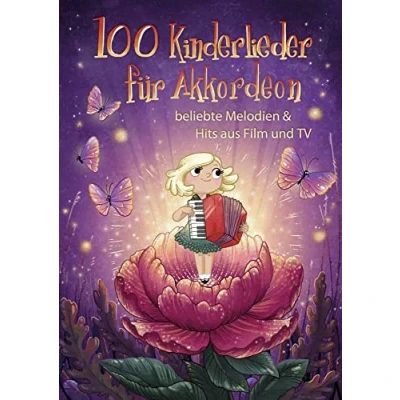 Abbildung von 100 Kinderlieder für Akkordeon: beliebte Melodien &amp; Hits aus Film und TV