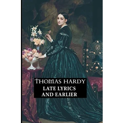 Abbildung von Late Lyrics and Earlier: With Many Other Verses (Thomas Hardy Series)