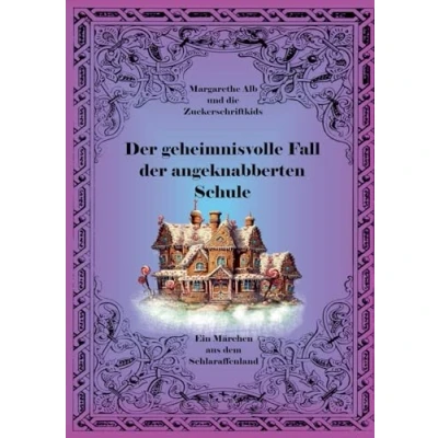 Abbildung von der geheimnisvolle Fall angeknabberten Schule: ein Märchen aus dem Schlaraffenland