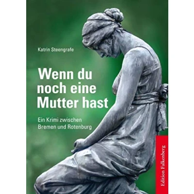 Abbildung von Wenn du noch eine Mutter hast: Wümme Krimis