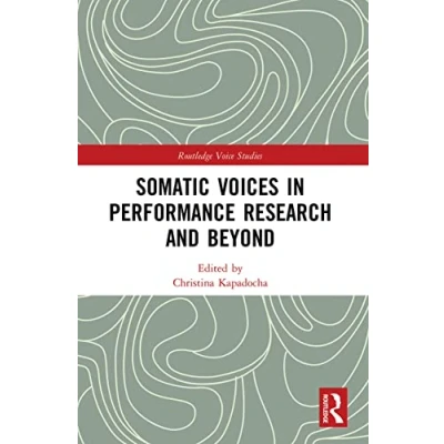 Abbildung von Somatic Voices in Performance Research and Beyond (Routledge Voice Studies)