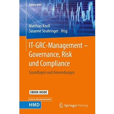 Abbildung von IT GRC Management Governance, Risk und Compliance: Grundlagen Anwendungen (Edition HMD)