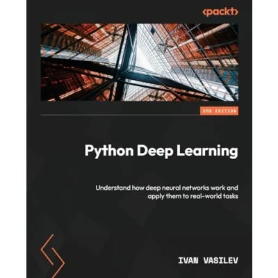 Abbildung von Python deep Learning Third Edition: Understand how neural networks work and apply them to real world tasks