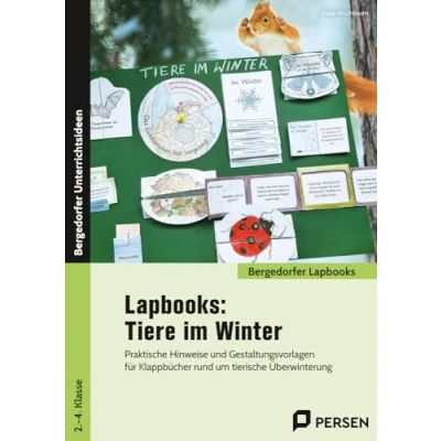 Abbildung von Lapbooks: Tiere im Winter 1. 4. Klasse: Praktische Hinweise und Gestaltungsvorlagen für Kl appbücher (Bergedorfer Lapbooks)