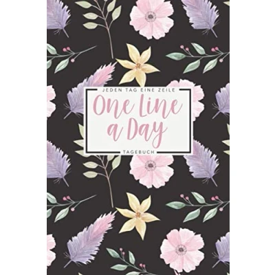 Abbildung von Eine Zeile pro Tag One Line a Day Tagebuch: Das 5 Jahre Tagebuch für Jeden einen Satz oder ein Gedanke Ausfüllbuch positives Denken Motiv: Blumen und Federn