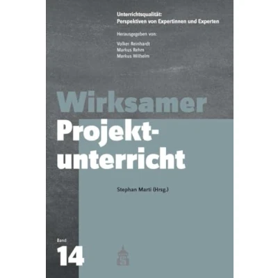Abbildung von Wirksamer Projektunterricht (Unterrichtsqualität: Perspektiven von Expertinnen und Experten)