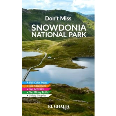 Abbildung von Don&#039;t Miss Snowdonia National Park: The Complete Travel Guide to (Eryri) Park, Wales