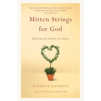 Abbildung von Mitten Strings for God: Reflections Mothers in a Hurry