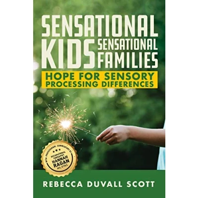 Abbildung von Sensational Kids, Families: Hope for Sensory Processing Differences