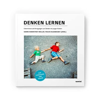 Abbildung von Denken lernen: Erkenntnisse und Anregungen zum mit jungen Kindern aus Forschung Praxis
