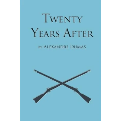 Abbildung von Twenty Years After: Second Book in The D&#039;Artagnan Romances (The D&#039;Artagan Romances: Three Musketeers Series, Band 2)