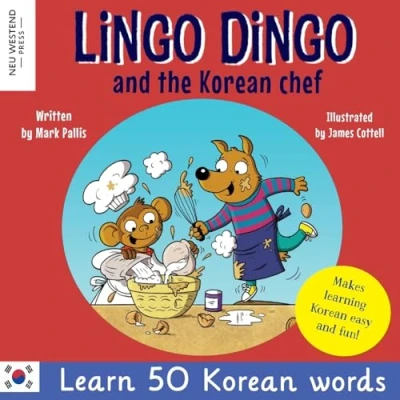Abbildung von Lingo Dingo and the Korean Chef: Laugh as you Learn 50 words (bilingual English book for kids children): kids; Bilingual children)
