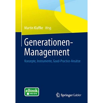 Abbildung von Generationen Management: Konzepte, Instrumente, Good Practice Ansätze