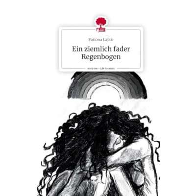 Abbildung von Ein ziemlich fader Regenbogen. Life is a Story story.one