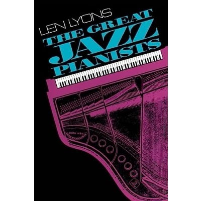 Abbildung von The Great Jazz Pianists: Speaking Of Their Lives And Music