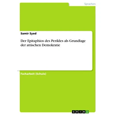 Abbildung von der Epitaphios des Perikles als Grundlage attischen Demokratie