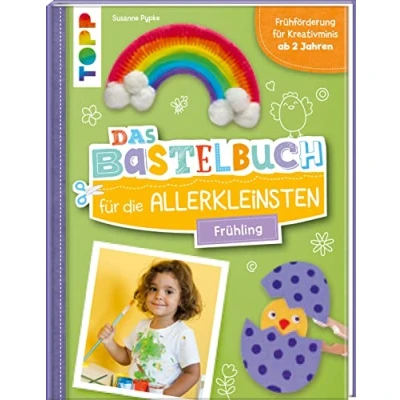 Abbildung von Das Bastelbuch für die Allerkleinsten. Frühling: Frühförderung Kreativminis ab 2 Jahren