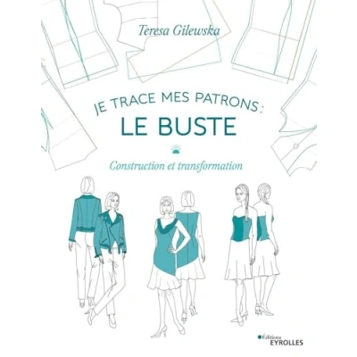 Abbildung von Je trace mes patrons : le buste: Construction et transformation
