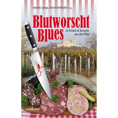 Abbildung von Blutworschtblues: Pfalz Krimis &amp; Rezepte (Krimis und Rezepte)