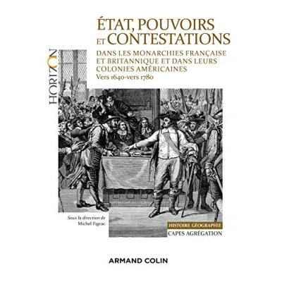 Abbildung von État, pouvoirs et contestations dans les monarchies française britannique: vers 1640 1780