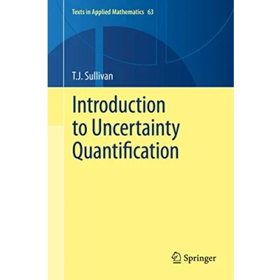 Abbildung von Introduction to Uncertainty Quantification (Texts in Applied Mathematics, Band 63)