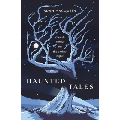 Abbildung von Haunted Tales: Ghostly stories for the darkest nights
