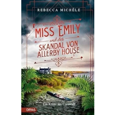 Abbildung von Miss Emily und der Skandal von Allerby House: Ein Krimi aus Cornwall (Ein Krimi)